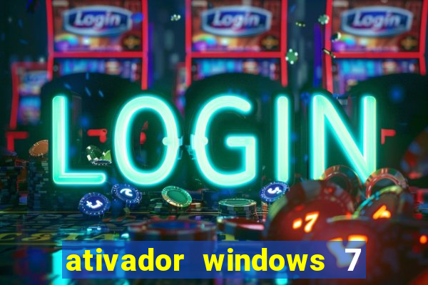 ativador windows 7 ultimate 64 bits download